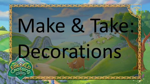 Make & Take Decorations