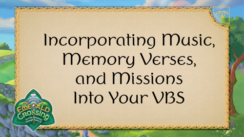Incorporating Music, Memory Verses, and Missions Into Your VBS