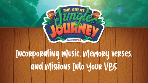 Incorporating Music, Memory Verses, and Missions into Your VBS