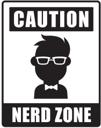 Caution-Nerd-Zone-Sign