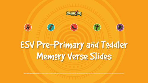 Pre Primary Toddler Memory Verse Slides ESV 1